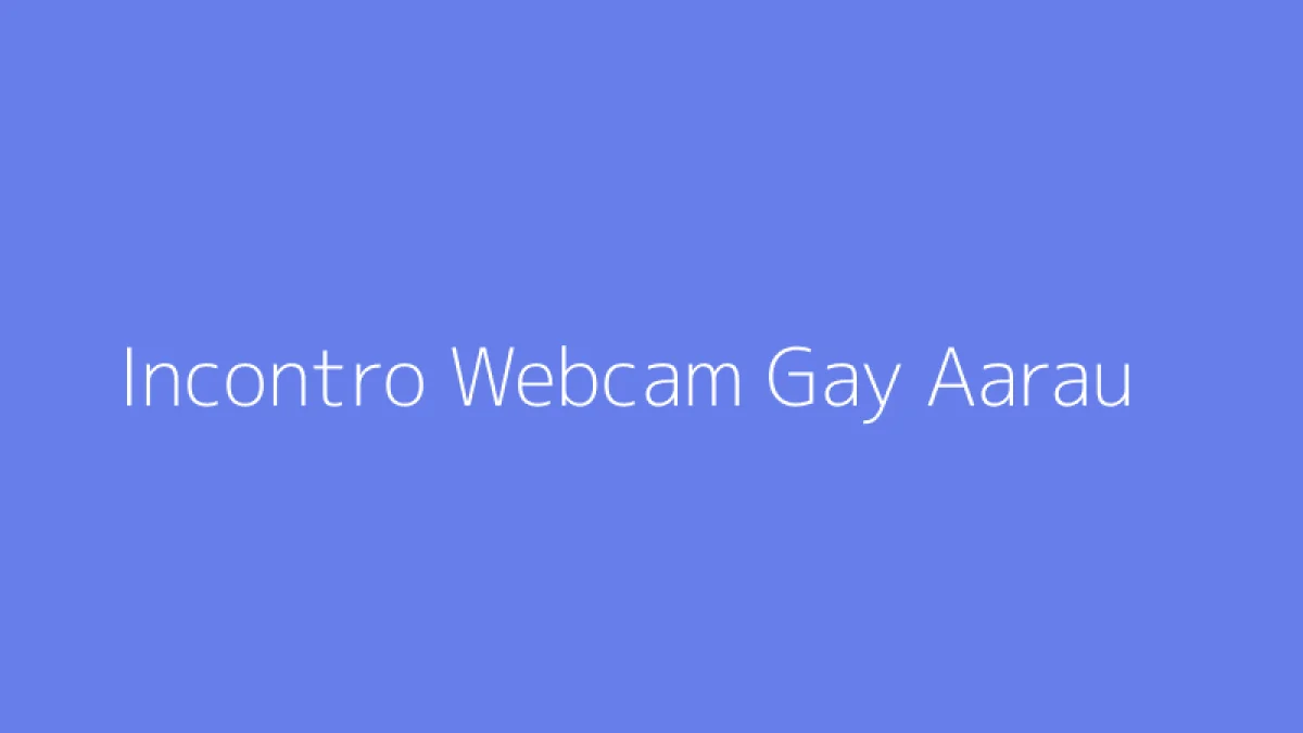 Incontro Webcam Gay Aarau